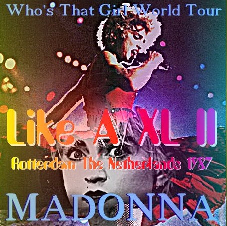 MADONNA 87 EUROPEAN TOUR NETHERLANDS WHO'S THAT GIRL WORLD TOUR87.8.25 FEYENOORD STADIUM, ROTTERDAM ( CD )