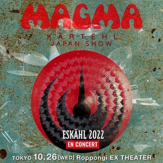 MAGMA 2022 JAPAN PERFORMANCE OCTOBER 26, TOKYO ROPPONGI ( CD )