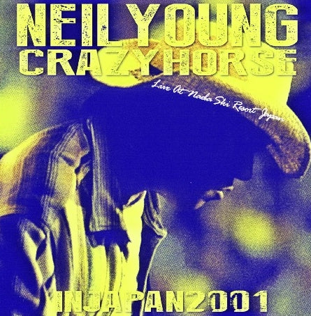 NEIL YOUNG & CRAZY HORSE 2001 JAPAN PERFORMANCE JULY 28 NAEBA SBD ( CD )