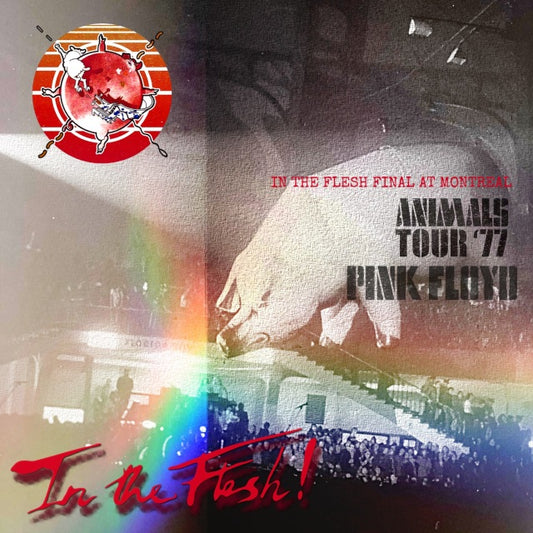 PINK FLOYD 1977 ANIMALS TOUR FINAL DAY JULY 6 MONTREAL ( CD )