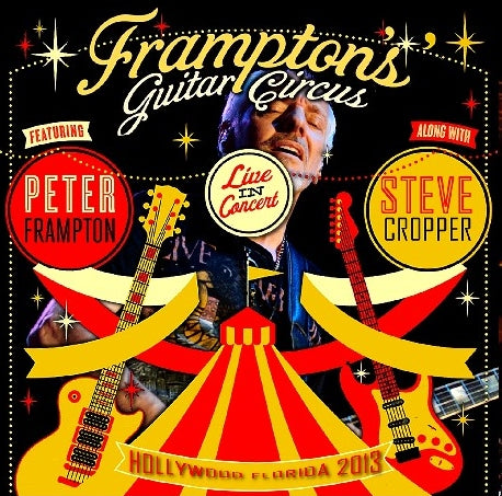 PETER FRAMPTON 2013 HOLLYWOOD FRAMPTON'S GUITAR CIRCUS TOUR+BONUS ( CD )