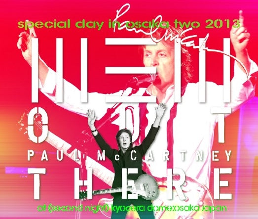 PAUL MCCARTNEY 2013 JAPAN PERFORMANCE OSAKA 2ND DAY NOVEMBER 12+REHEARSAL DISC ( CD )