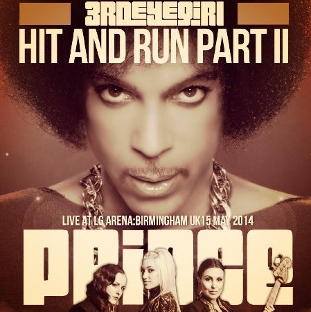 PRINCE 2014 EUROPEAN TOUR FIRST DAY MAY 15 BIRMINGHAM HIT AND RUN PART II ( CD )