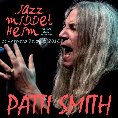 PATTY SMITH 2016 EUROPEAN TOUR AUGUST 13 BELGIUM ( CD )