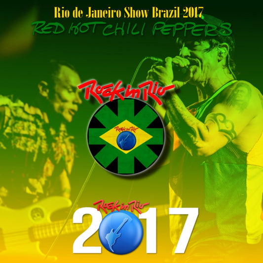 RED HOT CHILE PEPPERS SEPTEMBER 24, 2017 RIO [ROCK IN 7] ( CD )