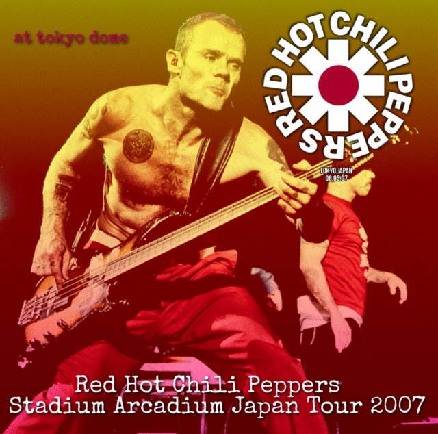 RED HOT CHILE PEPPERS 2007 FIRST DAY JUNE 5 TOKYO DOME H_SBD ( CD )