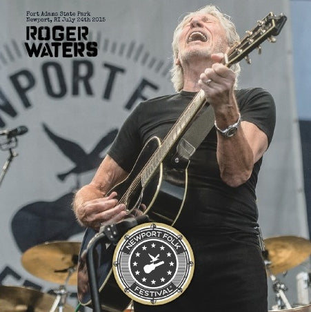 ROGER WATERS JULY 24, 2015 NEWPORT FOLK FESTIVAL ( CD )