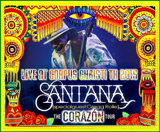 SANTANA 2015 AMERICAN TOUR MARCH 19 TEXAS GUEST: GREGG ROLIE ( CD )