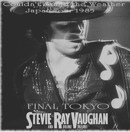 STEVIE RAY VOVEN 85 THE FIRST DAY TO JAPAN, LAST OF JAPAN JANUARY 24, TOKYO SBD ( CD )