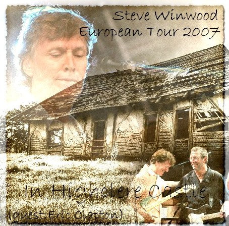 STEVE WINWOOD 2007 EUROPEAN TOUR MAY 19 HAMPSHIRE GUEST: ERIC CLAPTON SBD ( CD )