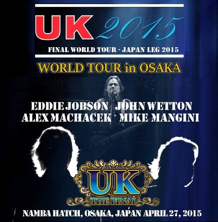 UK YOU KAY 2015 FANAL JAPAN TOUR FIRST DAY APRIL 27, OSAKA ( CD )